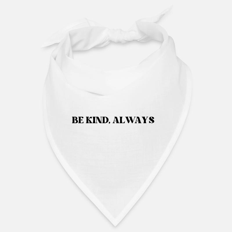 BE KIND ALWAYS Bandana