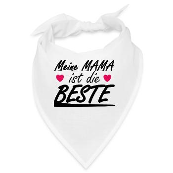 Meine Mama ist die Beste - Bandana - Weiß - Vorne