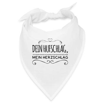Dein Hufschlag, mein Herzschlag. Pferdesprüche - Bandana - Weiß - Vorne