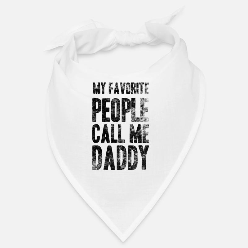 My Favorite People Call Me Daddy Gift Idea Bandana
