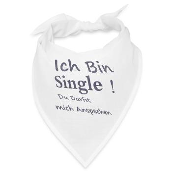 Ich bin single! du Darfst mich ansprechen - Bandana - Weiß - Vorne