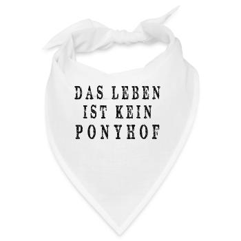 Das Leben ist kein Ponyhof - Bandana - Weiß - Vorne