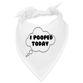 Lustig Lustig Lustig Lustig I pooped today Lustig - Bandana - Weiß - Vorne
