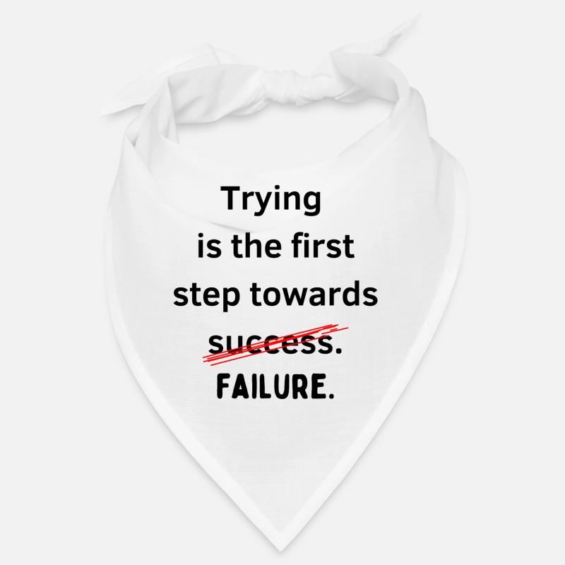 Trying is the first step towards failure - Bandana - Weiß