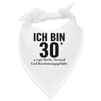 Ich bin 30+ lustiger Spruch für coole Leute - Bandana - Weiß - Vorne