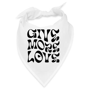 Schenke mehr Liebe - Bandana - Weiß - Vorne