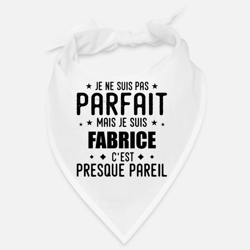Fabrice : authentique, imparfait, top, perfection Bandana