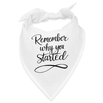 Typografie: Remember why you started - Motivation - Bandana - Weiß - Vorne