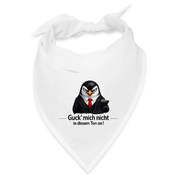 Guck mich nicht in diesem Ton an! - Bandana - Weiß - Vorne