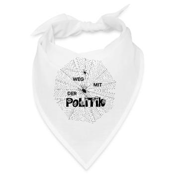 Politik die spinnen, Spinne. WEG MIT DER Politik  - Bandana - Weiß - Vorne