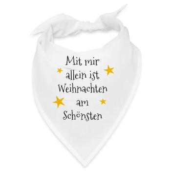 Mit mir allein ist Weihnachten am schönsten - Bandana - Weiß - Vorne