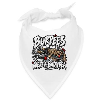 Burpees waren keine gute Idee - Bandana - Weiß - Vorne