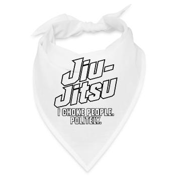 Jiu-Jitsu – ICH WÜRGE LEUTE. HÖFLICH. - Bandana - Weiß - Vorne