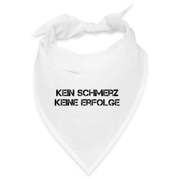 Kein Schmerz Keine Erfolge - Bandana - Weiß - Vorne