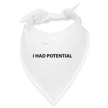 Ich hatte Potenzial - Bandana - Weiß - Vorne