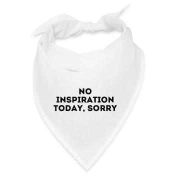 No inspiration today, sorry - Bandana - Weiß - Vorne