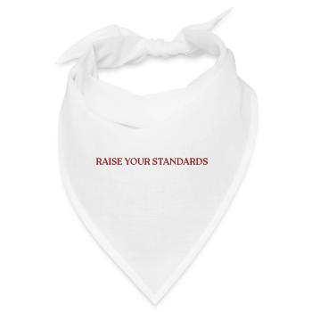Raise Your Standards - Bandana - Weiß - Vorne