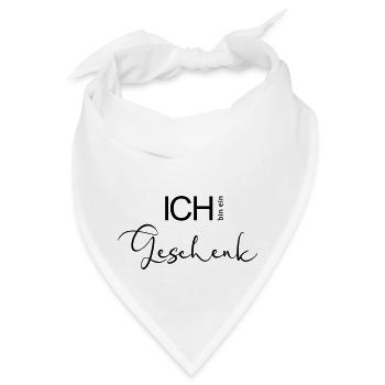 ICH bin ein Geschenk. - Bandana - Weiß - Vorne
