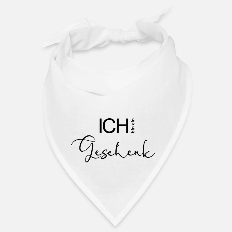 ICH bin ein Geschenk. Bandana