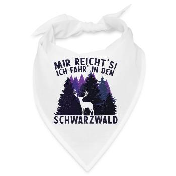 Mir reicht's! Ich fahr' in den Schwarzwald - Bandana - Weiß - Vorne