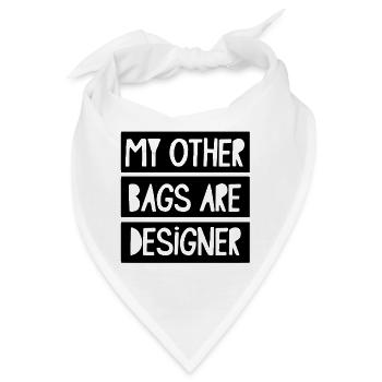 Meine anderen Taschen sind Designer - Bandana - Weiß - Vorne