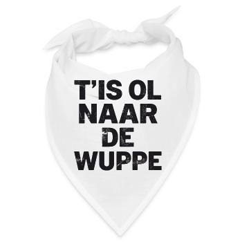 Westflämischer Dialekt Hemd. T'is ol zur Wuppe - Bandana - Weiß - Vorne