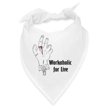 Workaholic for live - Bandana - Weiß - Vorne
