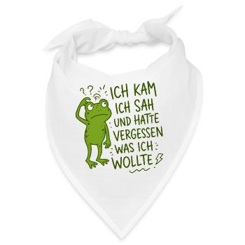 Ich kam ich sah und hatte vergessen was ich wollte - Bandana - Weiß - Vorne