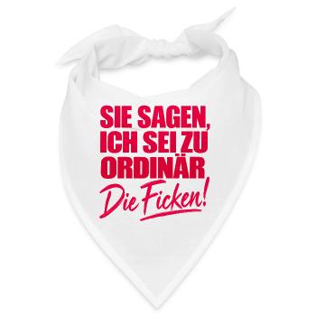 Lustiger Spruch Zu Ordinär Provokant Shirt - Bandana - Weiß - Vorne