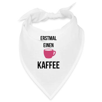 Erstmal einen Kaffee - Bandana - Weiß - Vorne