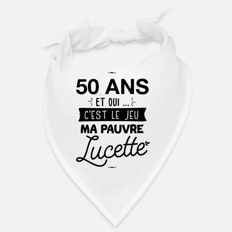 50 ans c'est le jeu ma pauvre Lucette - Bandana - blanc