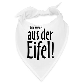 Ohne Zweifel aus der Eifel - Bandana - Weiß - Vorne