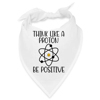 Denken Sie wie ein Proton, seien Sie positiv - Bandana - Weiß - Vorne