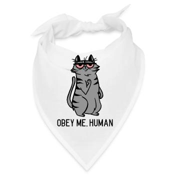 Obey Me Human - Katze, Humor - Bandana - Weiß - Vorne