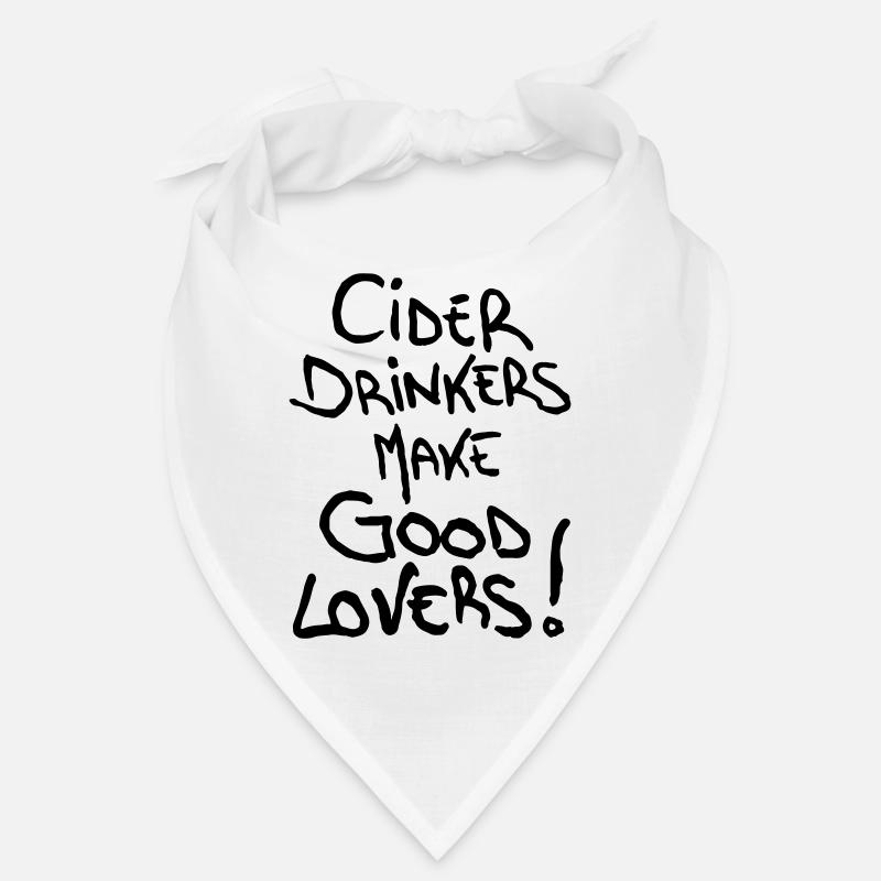 Cider Drinkers make good Lovers Cider Fruit Wine Bandana