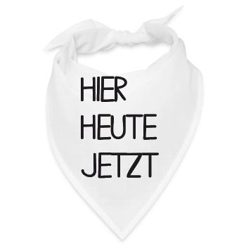 Hier Heute Jetzt - Bandana - Weiß - Vorne