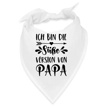 Ich bin die süße Version von Papa - Bandana - Weiß - Vorne