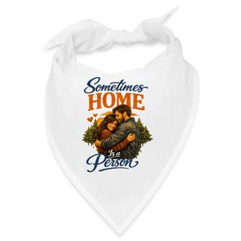 Manchmal ist Zuhause ein Mensch Herzlicher Romantischer Conn - Bandana - Weiß - Vorne