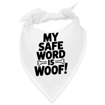 Mein Safeword ist Wuff! - Bandana - Weiß - Vorne
