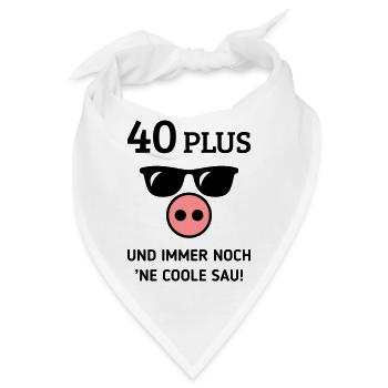 40 Plus Und Immer Noch ’Ne Coole Sau! (Geburtstag) - Bandana - Weiß - Vorne