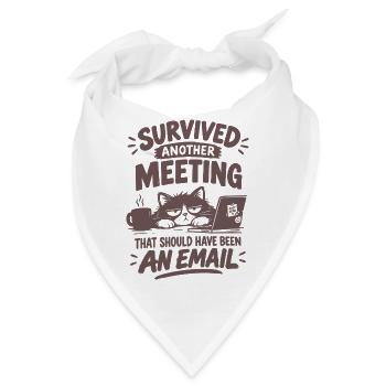 Überlebtes Meeting – hätte eine Email sein sollen - Bandana - Weiß - Vorne