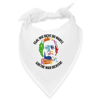 egal wie dicht du warst, goethe war dichter - Bandana - Weiß - Vorne