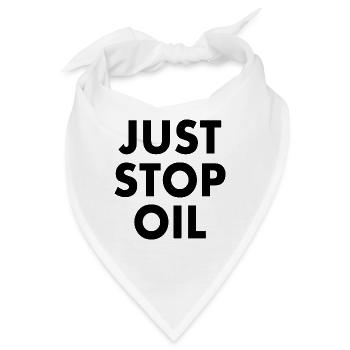 Just stop oil - Bandana - Weiß - Vorne