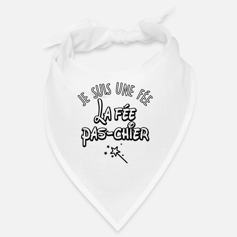 JE SUI UNE FÉE, LA FÉE PAS CHIER - Bandana - blanc