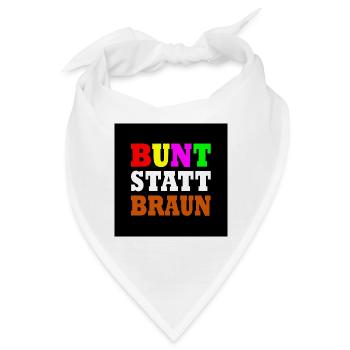Bunt statt braun - Bandana - Weiß - Vorne