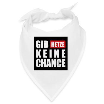 gib hetze keine chance - Bandana - Weiß - Vorne