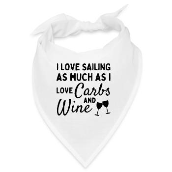 Ich liebe das Segeln genauso wie kohlenhydrate und Wein. - Bandana - Weiß - Vorne