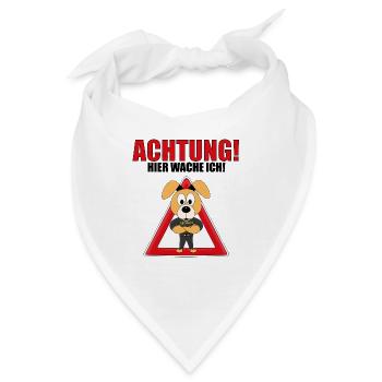ACHTUNG! HIER WACHE ICH! - WACHHUND - HUND - Bandana - Weiß - Vorne