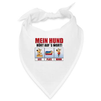 MEIN HUND HÖRT AUF´S WORT! - HUNDE - GEHORSAM - Bandana - Weiß - Vorne