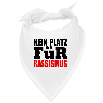 kein platz für rassismus - Bandana - Weiß - Vorne